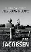 The Rude Awakening of Theodor Moody