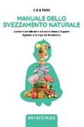 Manuale dello svezzamento naturale