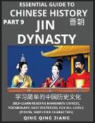 Essential Guide to Chinese History (Part 9)- Jin Dynasty, Large Print Edition, Self-Learn Reading Mandarin Chinese, Vocabulary, Phrases, Idioms, Easy Sentences, HSK All Levels, Pinyin, English, Simplified Characters