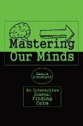 Mastering Our Mind's