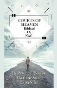 Courts of Heaven, Biblical or Not?