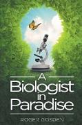 A Biologist in Paradise