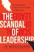 The Scandal of Leadership
