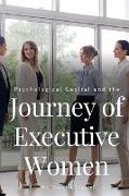 Psychological Capital and the Journey of Executive Women