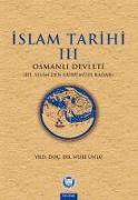 Islam Tarihi 3 - Osmanli Devleti