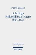 Schellings Philosophie der Potenz 1798-1854