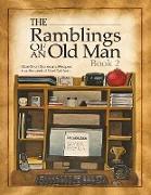 Ramblings of an Old Man Book 2