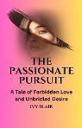 The Passionate Pursuit