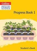 International Primary Science Progress Book Student’s Book: Stage 1