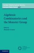 Algebraic Combinatorics and the Monster Group