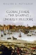 Global Trade and the Shaping of English Freedom