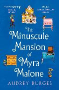 The Minuscule Mansion of Myra Malone