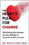 The Heart's Plea for Change