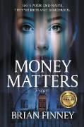 Money Matters A Novel