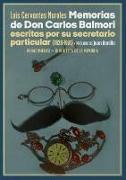 Memorias de Don Carlos Balmori escritas por su secretario particular (1926-1931)