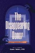 The Disappearing Donor: A Suspense Book of Fundraising Best Practices