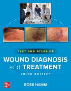 Text and Atlas of Wound Diagnosis and Treatment, Third Edition