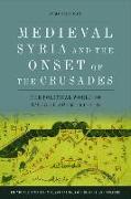 Medieval Syria and the Onset of the Crusades