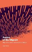 Poetics of the Migrant