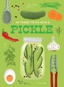 101 Things to Do With a Pickle, New Edition