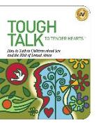 Tough Talk to Tender Hearts: How to Talk to Children about Sex and the Risk of Sexual Abuse