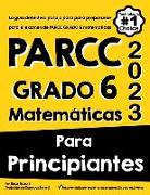 PARCC GRADO 6 Matemáticas Para Principiantes