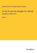 Histoire des ducs de Bourgogne de la Maison de Valois, 1453-1467