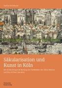 Säkularisation und Kunst in Köln