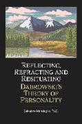 Reflecting, Refracting, and Resituating Dabrowski's Theory of Personality