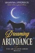 Dreaming of Abundance: The Abundance Series: Book 6