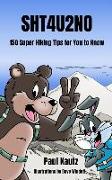 Sht4u2no: 150 Super Hiking Tips For You To Know