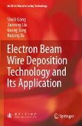 Electron Beam Wire Deposition Technology and Its Application