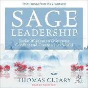 Sage Leadership: Taoist Wisdom to Overcome Conflict and Create a Just World, Translations from the Huainanzi