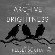 An Archive of Brightness: A Novella