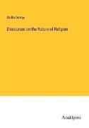 Discourses on the Nature of Religion