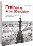 Freiburg in den 50er-Jahren