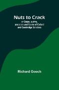 Nuts to crack, or Quips, quirks, anecdote and facete of Oxford and Cambridge Scholars