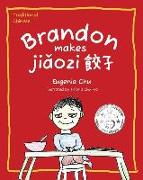 Brandon Makes Jiaozi: Traditional Chinese