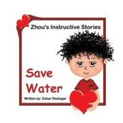 Save Water: Zhou's Instructive Stories