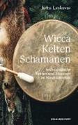Wicca · Kelten · Schamanen