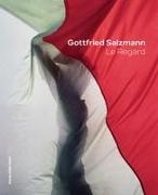Gottfried Salzmann - mit 85 großflächigen Fotos, erstmaliger Überblick über sein fotografisches Werk