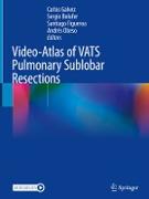 Video-Atlas of VATS Pulmonary Sublobar Resections