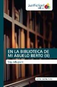 EN LA BIBLIOTECA DE MI ABUELO BERTO (II)
