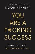 You Are A F*cking Success