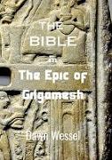 THE BIBLE in THE EPIC OF GILGAMESH