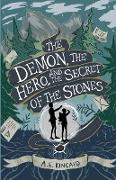 The Demon, the Hero, and the Secret of the Stones
