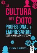 La cultura del éxito profesional y empresarial