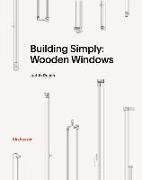 Building Simply: Wooden Windows