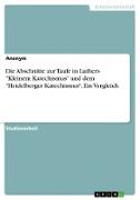 Die Abschnitte zur Taufe in Luthers "Kleinem Katechismus" und dem "Heidelberger Katechismus". Ein Vergleich