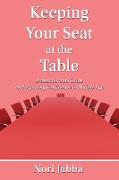 Keeping Your Seat at the Table